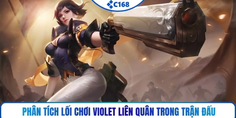 Phân tích lối chơi violet Liên Quân trong trận đấu